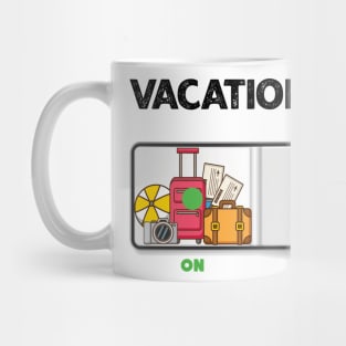 Vacation Mode on Mug